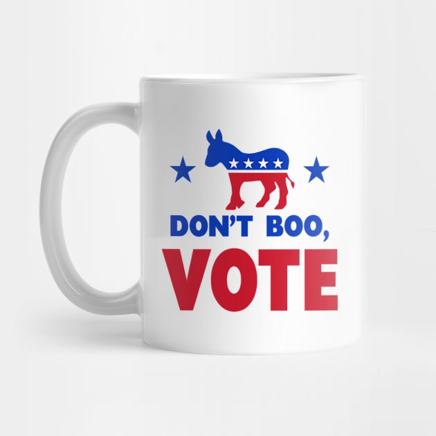 Don't Boo, VOTE by EthosWear